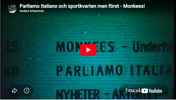 Parliamo Italiano och sportkvarten men först – Monkees!